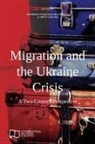 Agnieszka Pikulicka-Wilczewska, Greta Uehling - Migration and the Ukraine Crisis