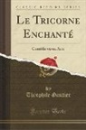 Théophile Gautier - Le Tricorne Enchanté