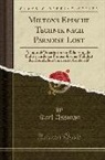 Karl Assman - Miltons Epische Technik Nach Paradise Lost: Inaugural-Dissertation Zur Erlangung Der Doktorwürde Der Philosophischen Fakultät Der Königlichen Universi