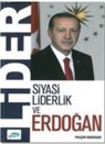 Yalcin Akdogan - Lider - Siyasi Liderlik ve Erdogan