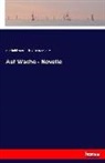 Berthol Auerbach, Berthold Auerbach, Otto Roquette - Auf Wache - Novelle