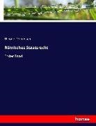 Theodor Mommsen - Römisches Staatsrecht
