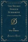 Guy Thorne - The Secret Service Submarine