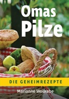 Marianne Wollrabe - Omas Pilze