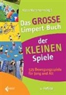 Klau Moosmann, Klaus Moosmann - Das große Limpert-Buch der Kleinen Spiele