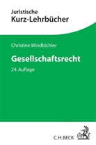 Alfred Hueck, Christine Windbichler, Christine (Dr. Windbichler, Hueck, Alfre Hueck - Gesellschaftsrecht