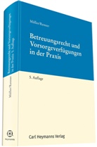 Gabriel Müller, Gabriele Müller, Gabriele Müller-Engels, Thomas Renner - Betreuungsrecht und Vorsorgeverfügungen in der Praxis