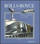 Halwart Schrader - Rolls Royce. Storia, tecnica e modelli