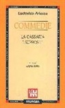 Ludovico Ariosto - Commedie: La cassaria-I suppositi