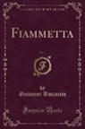 Giovanni Boccaccio - Fiammetta, Vol. 1 (Classic Reprint)