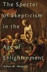 Anton M Matytsin, Anton M. Matytsin, Anton M. (Assistant Professor Matytsin - Specter of Skepticism in the Age of Enlightenment