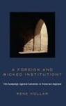 Kollar, Rene Kollar - A Foreign and Wicked Institution?