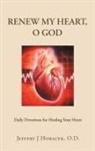 Jeffery J Horacek O. D. - Renew My Heart, O God