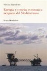 Bartoletto, Silvana Bartoletto - Energia e crescita economica nei paesi del Mediterraneo