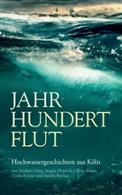 Norber Görg, Norbert Görg, Angel Hoptich, Angela Hoptich, Oliver Kreuz, Oliver u a Kreuz... - Jahrhundertflut