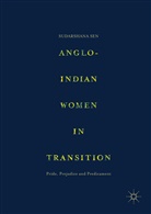 Sudarshana Sen - Anglo-Indian Women in Transition
