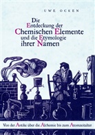 Uwe Ocken - Die Entdeckung der Chemischen Elemente und die Etymologie ihrer Namen