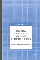 Henrik Friberg-Fernros - Making a Case for Stricter Abortion Laws