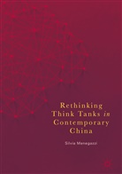 Silvia Menegazzi - Rethinking Think Tanks in Contemporary China