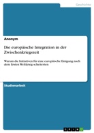 anonym, Anonymous - Die europäische Integration in der Zwischenkriegszeit