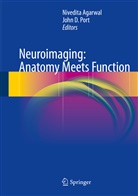Nivedit Agarwal, Nivedita Agarwal, D Port, D Port, John Port, John D. Port - Neuroimaging: Anatomy Meets Function