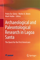 Walte A Neves, Walter A Neves, Pedro Da-Gloria, Mark Hubbe, Walter A. Neves - Archaeological and Paleontological Research in Lagoa Santa