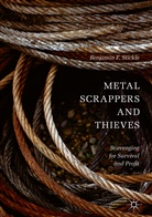 Benjamin F Stickle, Benjamin F. Stickle - Metal Scrappers and Thieves