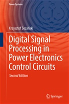 Krzysztof Soza¿ski, Krzysztof Sozanski, Krzysztof Sozański - Digital Signal Processing in Power Electronics Control Circuits