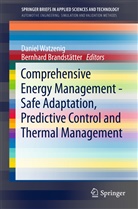 Brandstätter, Brandstätter, Bernhard Brandstätter, Danie Watzenig, Daniel Watzenig - Comprehensive Energy Management - Safe Adaptation, Predictive Control and Thermal Management