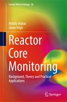 Mihál Makai, Mihály Makai, János Végh - Reactor Core Monitoring