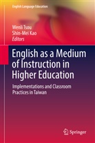 Kao, Kao, Shin-Mei Kao, Wenl Tsou, Wenli Tsou - English as a Medium of Instruction in Higher Education