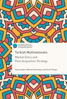 Yukse Ayden, Yuksel Ayden, Mehme Demirbag, Mehmet Demirbag, Ekrem Tatoglu - Turkish Multinationals