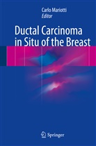 Carl Mariotti, Carlo Mariotti - Ductal Carcinoma in Situ of the Breast