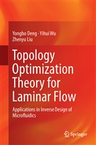 Yongb Deng, Yongbo Deng, Zhenyu Liu, Yihu Wu, Yihui Wu - Topology Optimization Theory for Laminar Flow