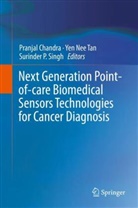 Pranjal Chandra, Ye Nee Tan, Yen Nee Tan, Surinder P Singh, Surinder P. Singh, Yen Nee Tan - Next Generation Point-of-care Biomedical Sensors Technologies for Cancer Diagnosis