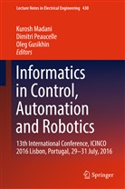 Oleg Gusikhin, Kurosh Madani, Dimitr Peaucelle, Dimitri Peaucelle - Informatics in Control, Automation and Robotics