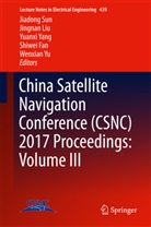 Shiwei Fan, Jingna Liu, Jingnan Liu, Jiadong Sun, Yuanxi Yang, Yuanxi Yang et al... - China Satellite Navigation Conference (CSNC) 2017 Proceedings: Volume III