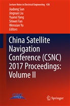Shiwei Fan, Jingna Liu, Jingnan Liu, Jiadong Sun, Yuanxi Yang, Yuanxi Yang et al... - China Satellite Navigation Conference (CSNC) 2017 Proceedings: Volume II