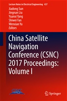 Shiwei Fan, Jingna Liu, Jingnan Liu, Jiadong Sun, Yuanxi Yang, Yuanxi Yang et al... - China Satellite Navigation Conference (CSNC) 2017 Proceedings: Volume I
