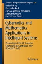 Zuzana Kominkova Oplatkova, Zuzana Kominkova Oplatkova et al, Zdenka Prokopova, Roma Senkerik, Roman Senkerik, Petr Silhavy... - Cybernetics and Mathematics Applications in Intelligent Systems