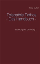 Heinz Duthel - Telepathie Pathos - Das Handbuch