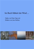 Peter Haas, Jen Mellies, Jens Mellies - Im Buch blättert der Wind ...