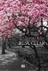 Christian Bobin - RESUCITAR