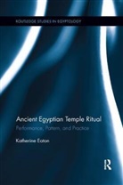 Katherine Eaton, Katherine (University of Sydney Eaton - Ancient Egyptian Temple Ritual