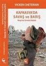 Vicken Cheterian - Kafkasyada Savas ve Baris