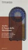 Aurelio Pantanali, A. Pantanali - Aiello. Il paese delle meridiane. Un itinerario insolito per scoprire e ammirare tra storiche borgate le cento meridiane