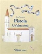 Elena Vannucchi - Pistoia. Un'altra città
