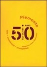 Margherita Crema Giacomasso - Gli ultimi 50 anni. Date, avvenimenti, protagonisti. Piemonte 1950-2000