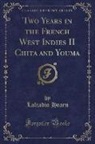 Lafcadio Hearn - Two Years in the French West Indies II Chita and Youma (Classic Reprint)