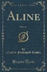 Charles Ferdinand Ramuz - Aline: Histoire (Classic Reprint)